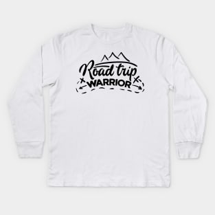 Road Trip Warrior Kids Long Sleeve T-Shirt